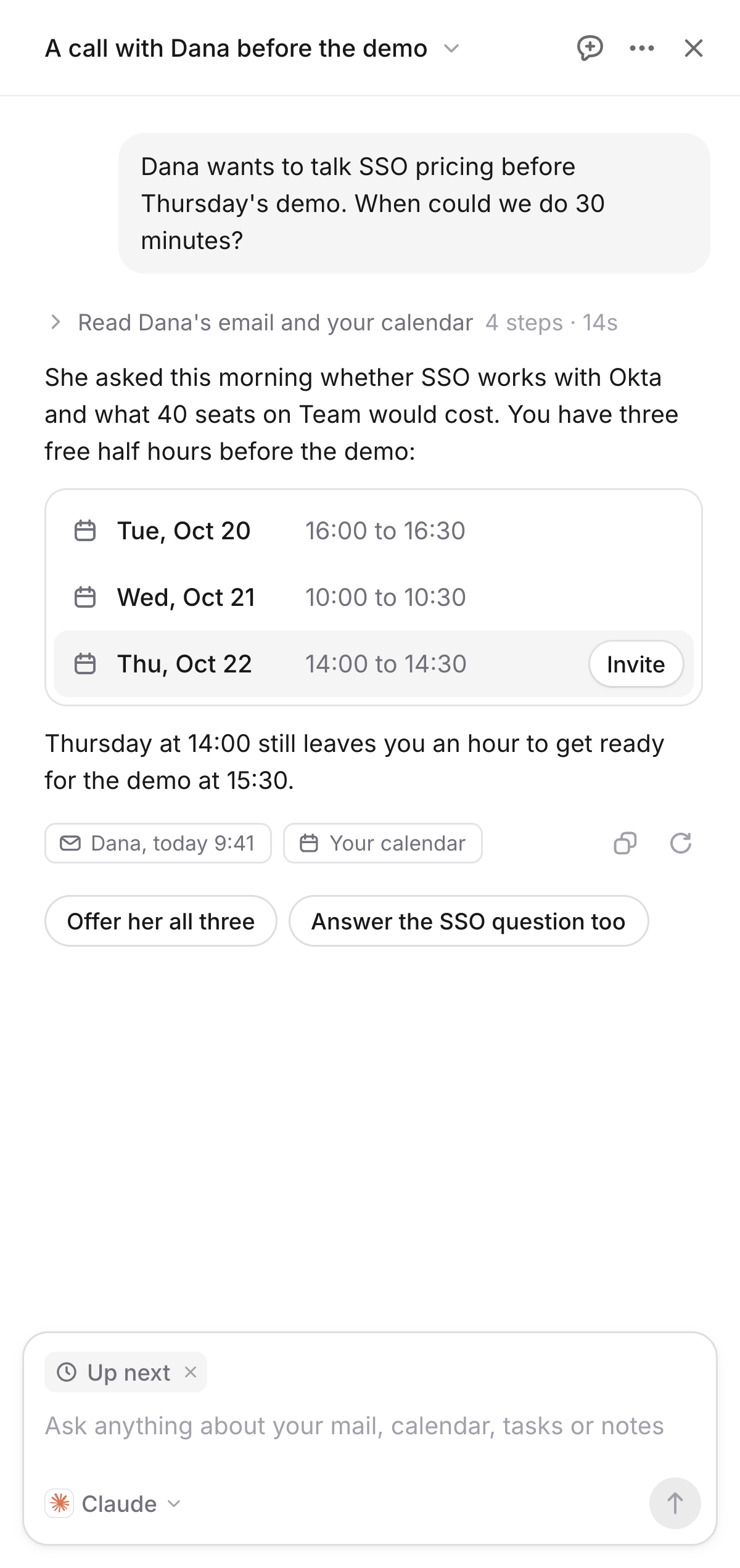 HeroSpace’s chat beside the page. Asked when Dana could talk SSO pricing for 30 minutes before Thursday’s demo, Claude read her email and your calendar in 4 steps, found three free half hours with Invite on each, and offers to send her all three or answer her SSO question too.
