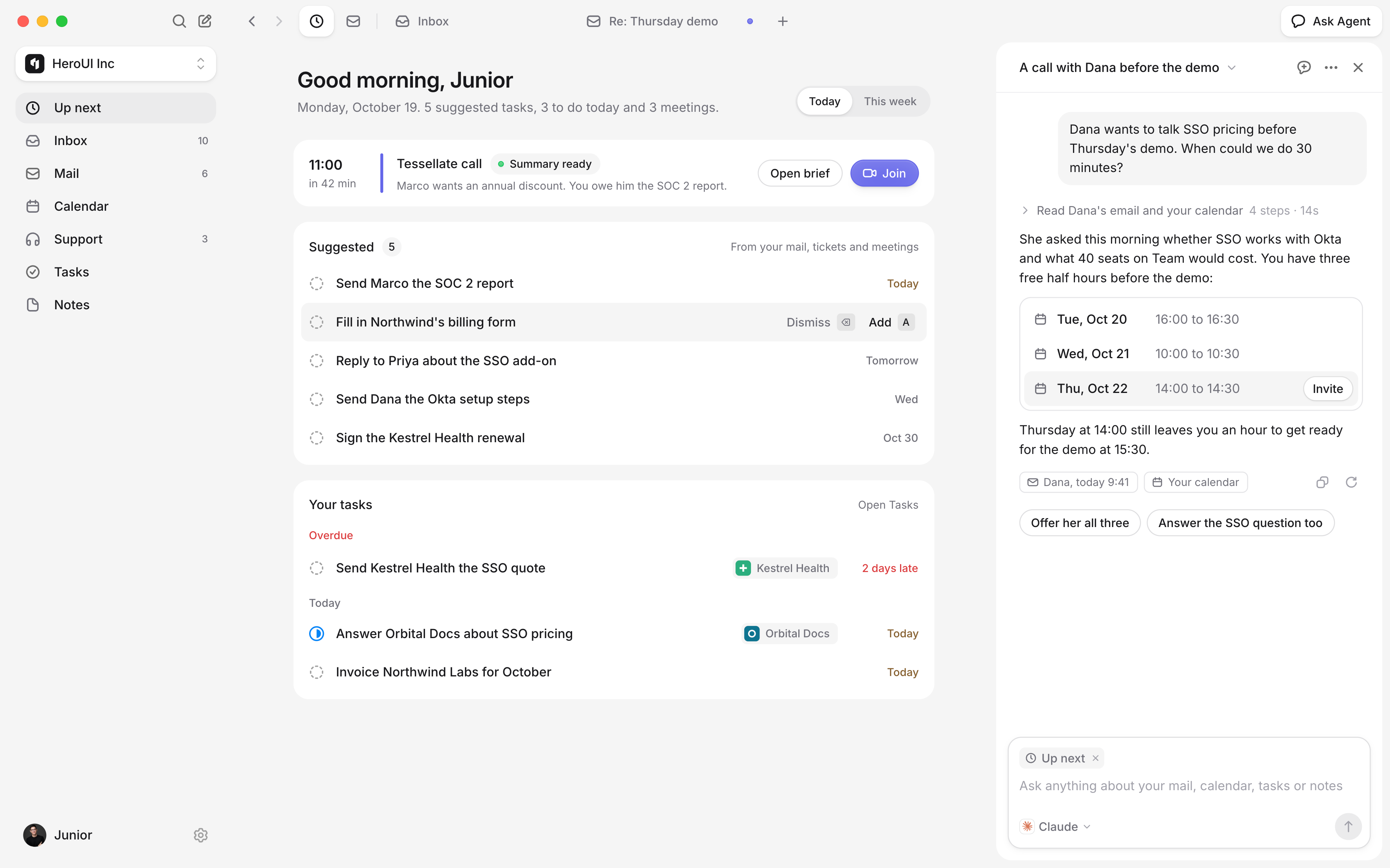 The HeroSpace app on Up next: the next meeting with its summary ready, tasks suggested from your mail and meetings, and your tasks due today, with the chat open beside it, where Claude read Dana’s email and your calendar and found three times to talk.